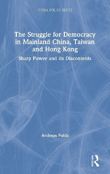 The Struggle for Democracy in Mainland China, Taiwan and Hong ...