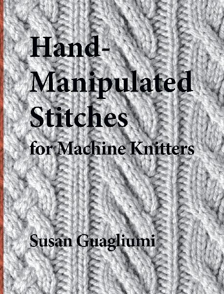 Hand-Manipulated Stitches for Machine Knitters