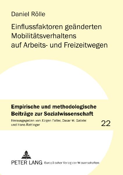 Einflussfaktoren geänderten Mobilitätsverhaltens auf Arbeits...