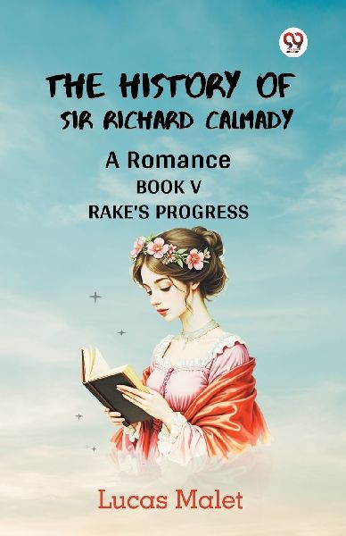 The History Of Sir Richard Calmady A Romance Book V Rake'...