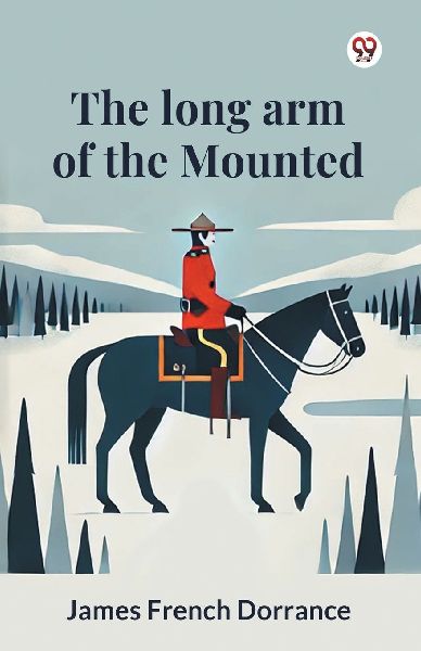 The long arm of the Mounted