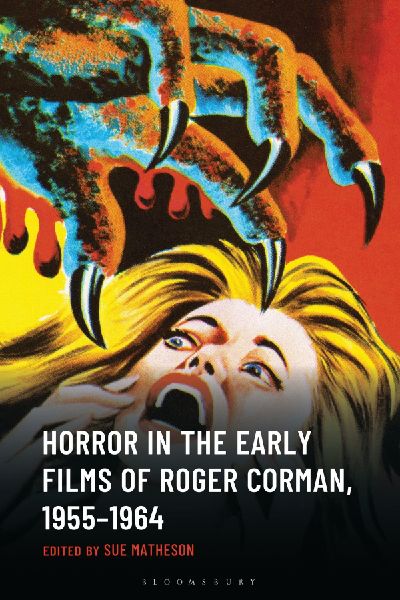 Horror in the Early Films of Roger Corman, 1955-1964