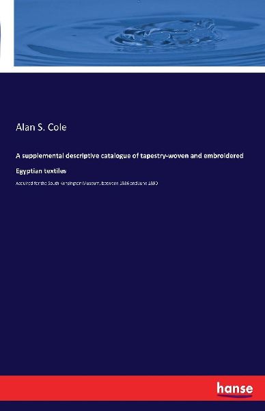 A supplemental descriptive catalogue of tapestry-woven and emb...