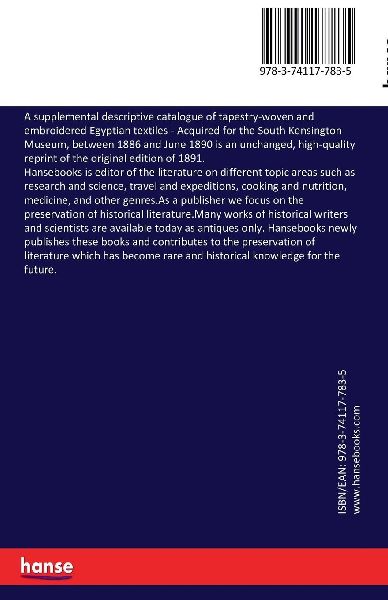 A supplemental descriptive catalogue of tapestry-woven and embroidered Egyptian textiles