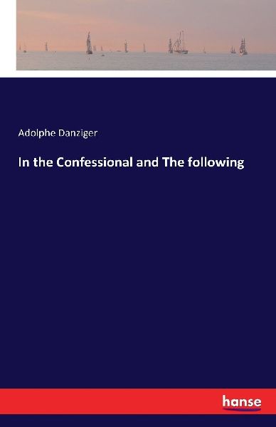In the Confessional and The following