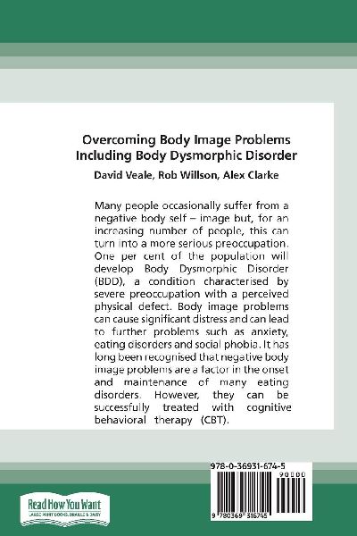 Overcoming Body Image Problems Including Body Dysmorphic Disorder (16pt Large Print Edition)