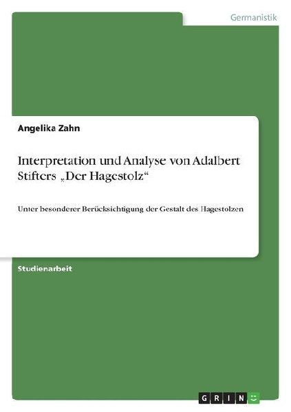 Interpretation und Analyse von Adalbert Stifters "Der Hag...