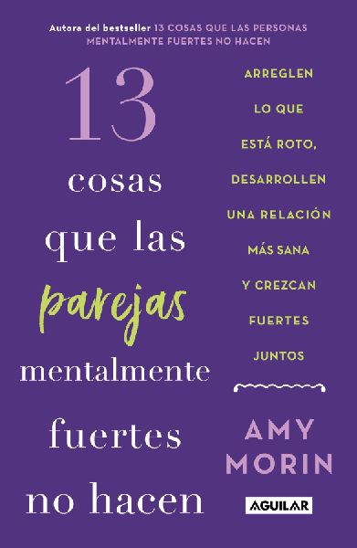 13 Cosas Que Las Parejas Mentalmente Fuertes No Hacen / 13 Thi...