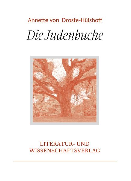 Annette von Droste-Hülshoff: Die Judenbuche. Vollständige Ne...