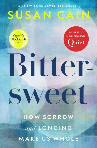 Bittersweet (Oprah's Book Club): How Sorrow and Longing M...