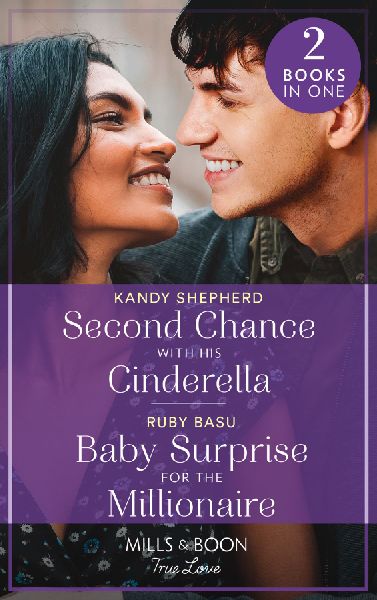 Second Chance With His Cinderella / Baby Surprise For The Mill...