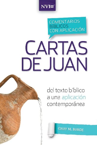 Los Comentario B¿¿blico Con Aplicaci¿¿n NVI Cartas de Juan