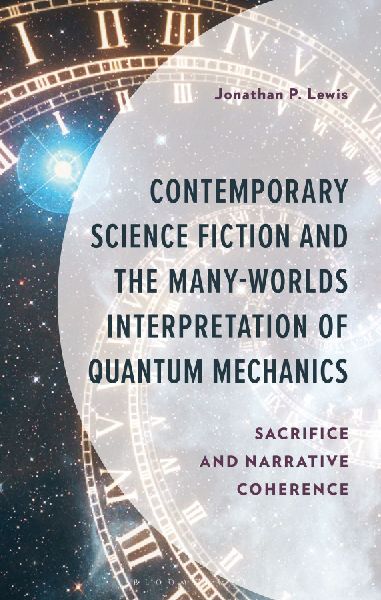 Contemporary Science Fiction and The Many-Worlds Interpretatio...
