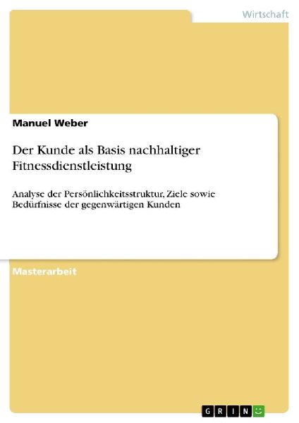 Der Kunde als Basis nachhaltiger Fitnessdienstleistung