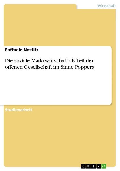 Die soziale Marktwirtschaft als Teil der offenen Gesellschaft ...