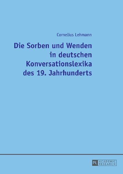 Die Sorben und Wenden in deutschen Konversationslexika des 19....