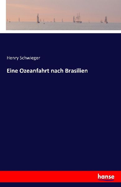 Eine Ozeanfahrt nach Brasilien
