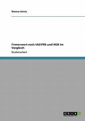 Firmenwert nach IAS/IFRS und HGB im Vergleich