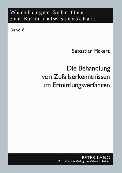 Die Behandlung von Zufallserkenntnissen im Ermittlungsverfahren