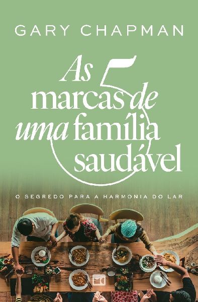 As 5 marcas de uma família saudável