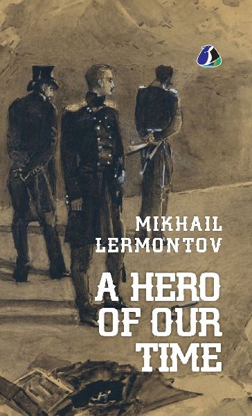 A Hero of Our Time - [DELUXE HARDCOVER EDITION] Mikhail Lermontov