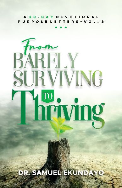 From Barely Surviving to Thriving | Purpose Letters Vol 3 | A ...