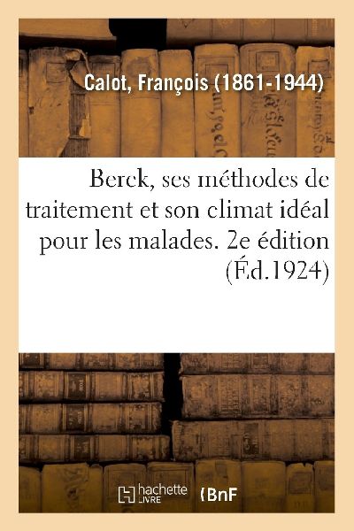 Berck, Ses Méthodes de Traitement Et Son Climat Idéal Pour L...