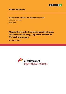 Möglichkeiten der Kompetenzentwicklung. Wissensorientierung, ...