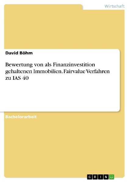 Bewertung von als Finanzinvestition gehaltenen Immobilien. Fai...