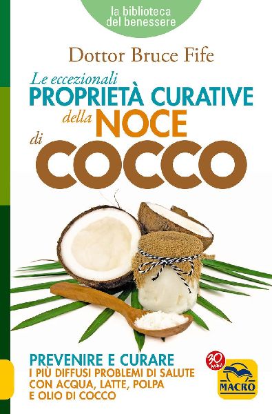 Le eccezionali proprietà curative della noce di cocco. Preven...