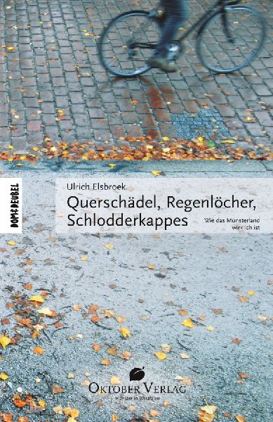 Querschädel, Regenlöcher, Schlodderkappes