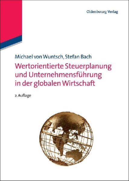 Wertorientierte Steuerplanung und Unternehmensführung in der ...