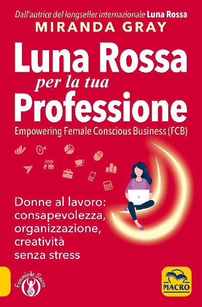 Luna Rossa per la tua professione. Donne al lavoro: consapevol...