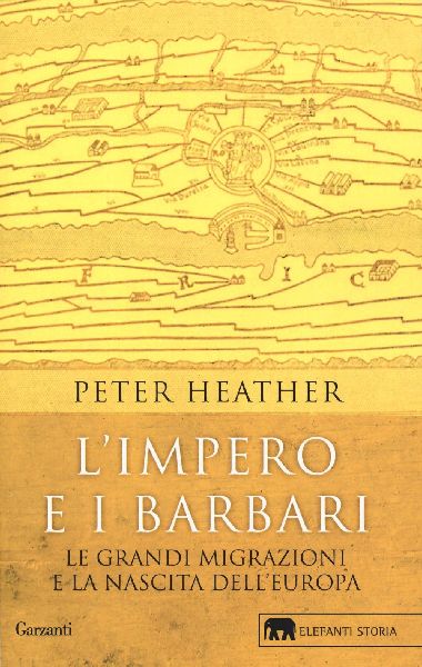 L' impero e i barbari. Le grandi migrazioni e la nascita ...