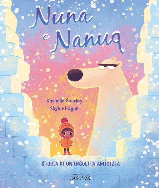 Nuna e Nanuq. Storia di un'insolita amicizia