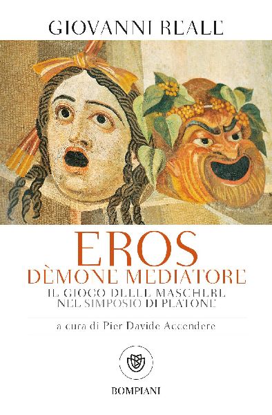 Eros dèmone mediatore. Il gioco delle maschere nel Simposio d...