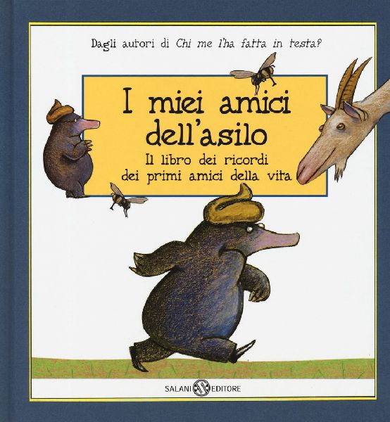 I miei amici dell'asilo. Il libro dei ricordi dei primi a...