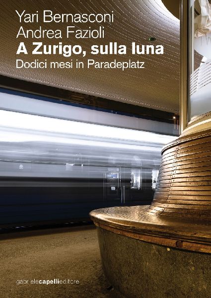 A Zurigo, sulla luna. Dodici mesi in Paradeplatz