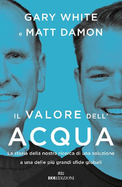 Il valore dell'acqua. La nostra ricerca di una soluzione ...