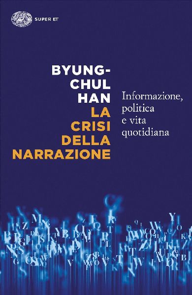 La crisi della narrazione. Informazione, politica e vita quoti...