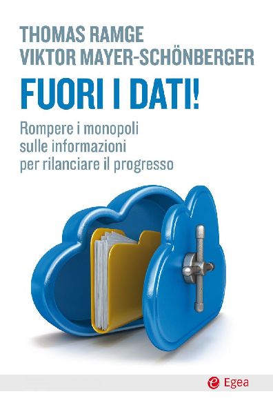 Fuori i dati! Rompere i monopoli sulle informazioni per rilanc...