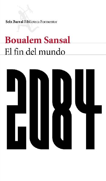 2084 : el fin del mundo