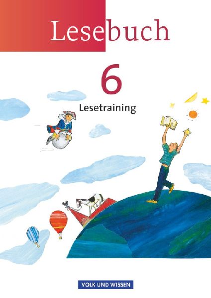 Lesebuch 6. Schuljahr. Lesetraining Arbeitsheft. Östliche Bun...