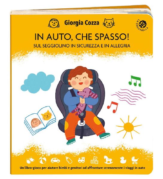 In auto, che spasso! Sul seggiolino in sicurezza e in allegria