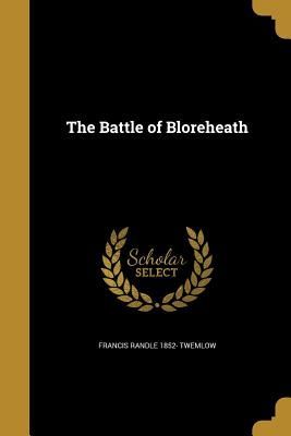 The Battle of Bloreheath