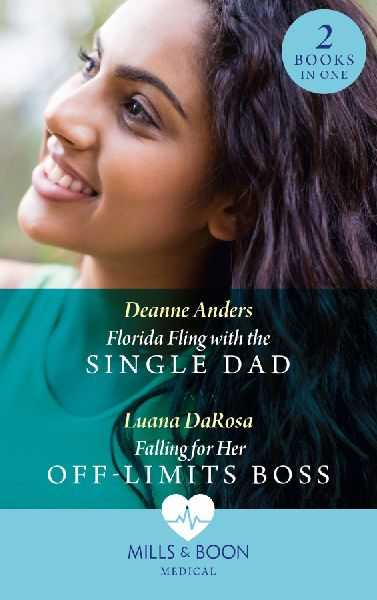 Florida Fling With The Single Dad / Falling For Her Off-Limits...