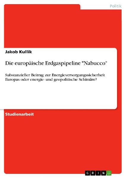 Die europäische Erdgaspipeline "Nabucco"
