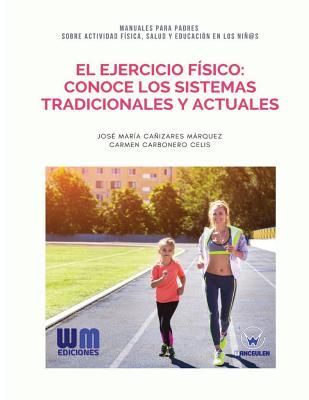 El ejercicio físico: Conoce los sistemas tradicionales y actu...