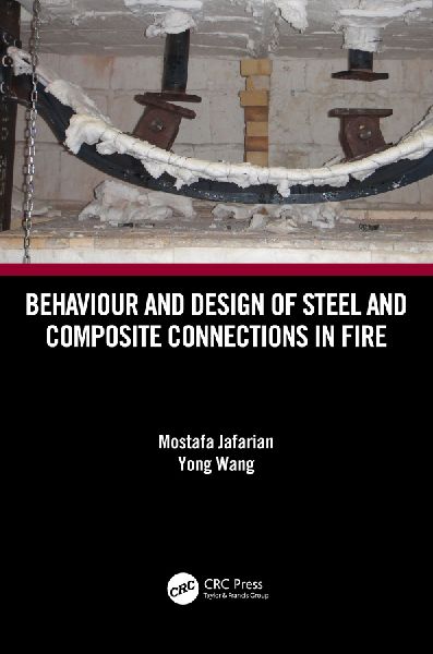 Behaviour and Design of Steel and Composite Connections in Fire