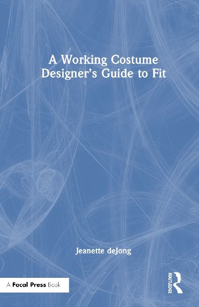 A Working Costume Designer's Guide to Fit